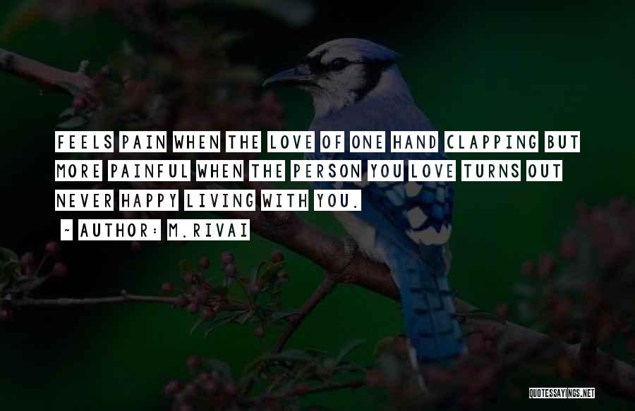 Heartbreak Pain Quotes By M.Rivai