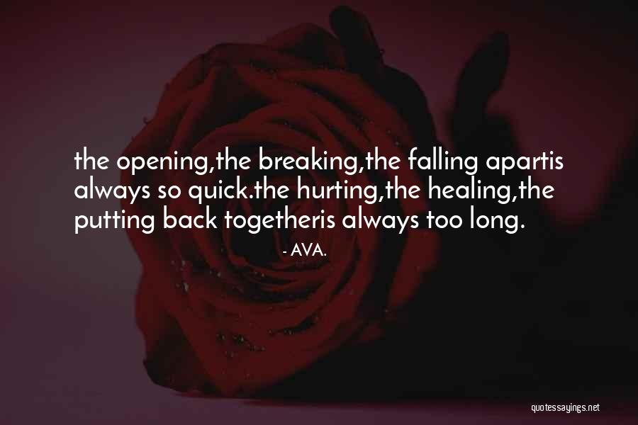 Heartbreak Poems Quotes By AVA.