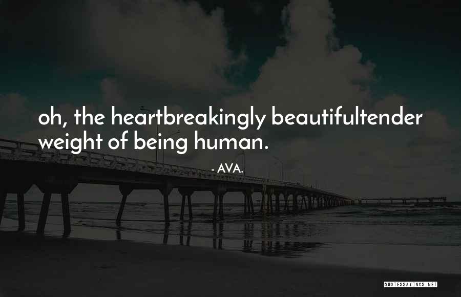 Heartbreak Poems Quotes By AVA.