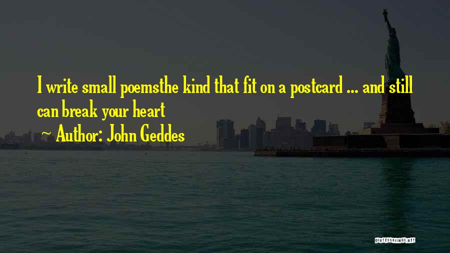 Heartbreak Poems Quotes By John Geddes