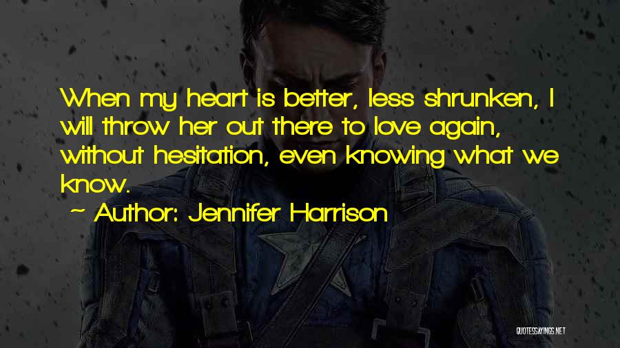 Heartbreak Relationship Quotes By Jennifer Harrison