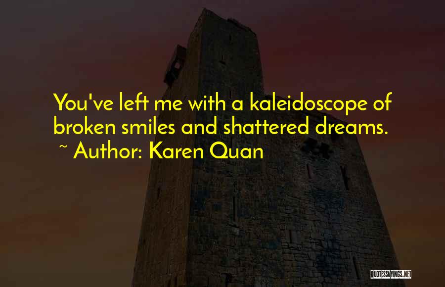 Heartbreak Relationship Quotes By Karen Quan