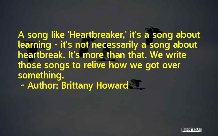 Heartbreaker Quotes By Brittany Howard