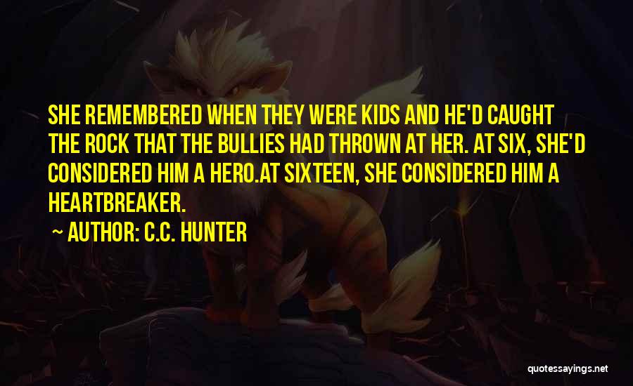 Heartbreaker Quotes By C.C. Hunter