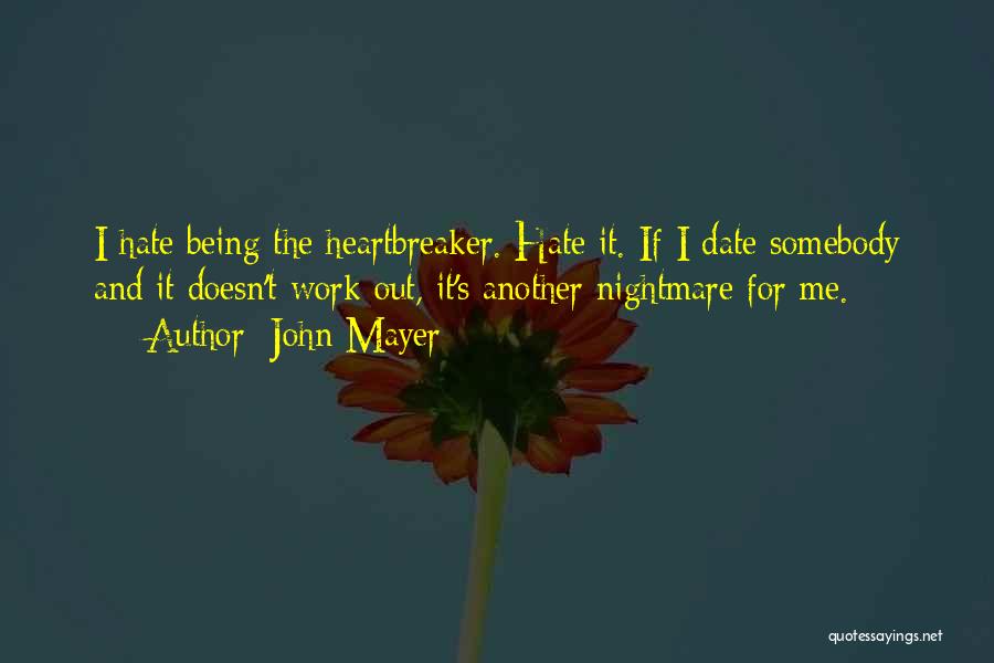 Heartbreaker Quotes By John Mayer