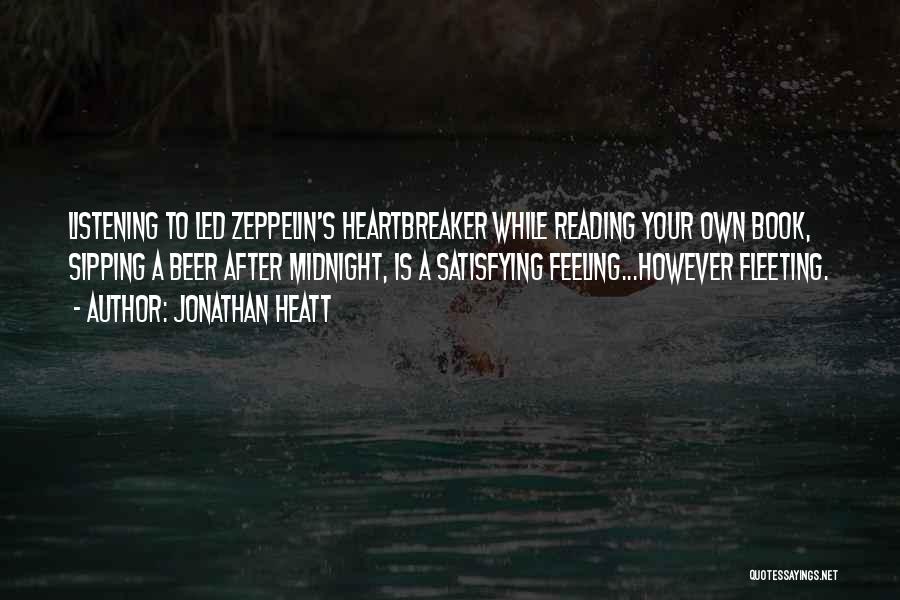 Heartbreaker Quotes By Jonathan Heatt