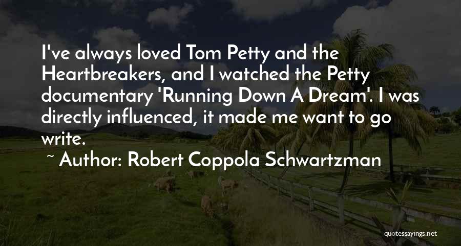 Heartbreakers Quotes By Robert Coppola Schwartzman