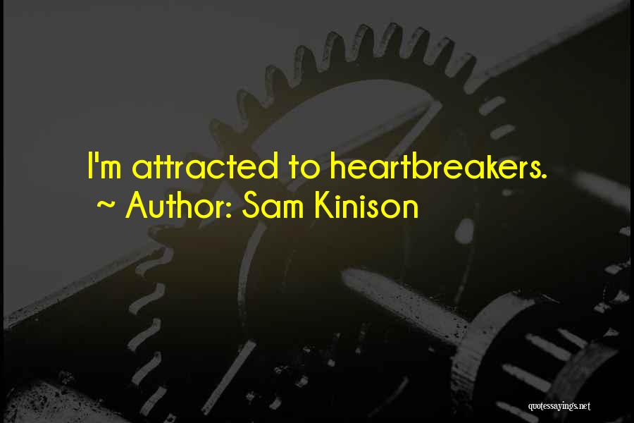 Heartbreakers Quotes By Sam Kinison