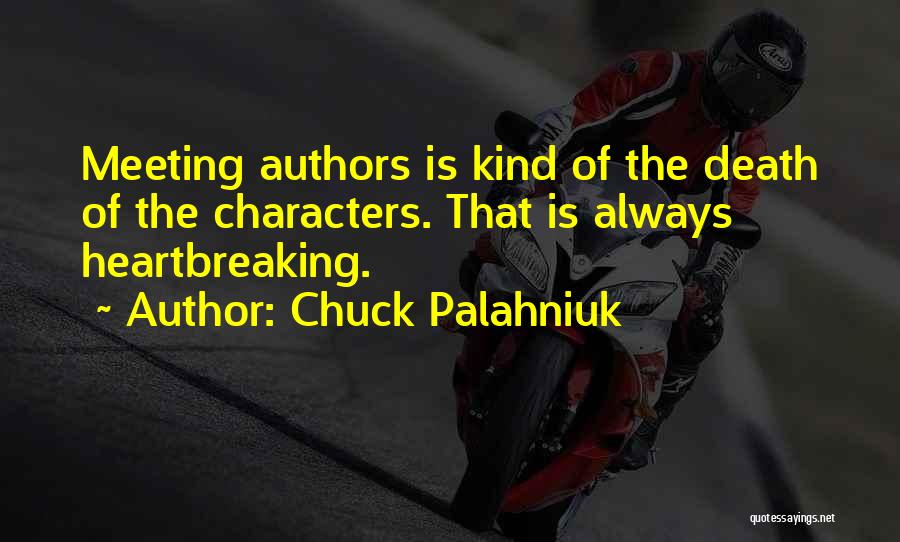 Heartbreaking Quotes By Chuck Palahniuk