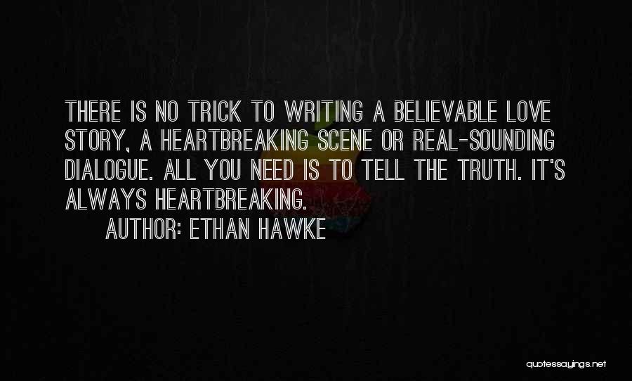 Heartbreaking Quotes By Ethan Hawke