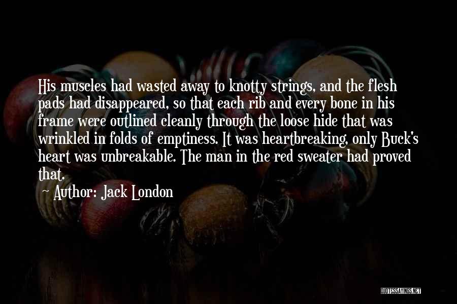 Heartbreaking Quotes By Jack London