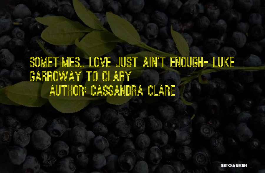 Heartbreaks In Love Quotes By Cassandra Clare