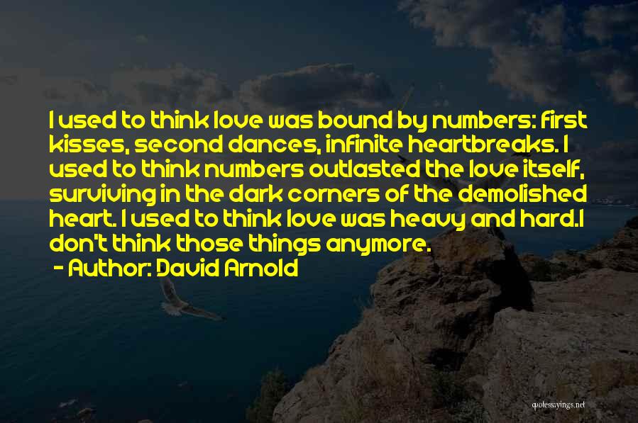 Heartbreaks In Love Quotes By David Arnold