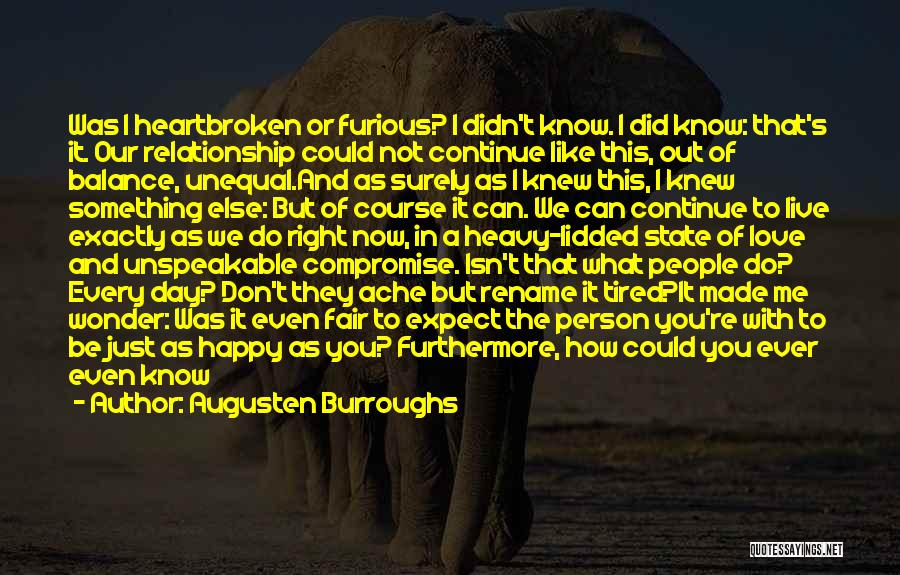 Heartbroken But Happy Quotes By Augusten Burroughs