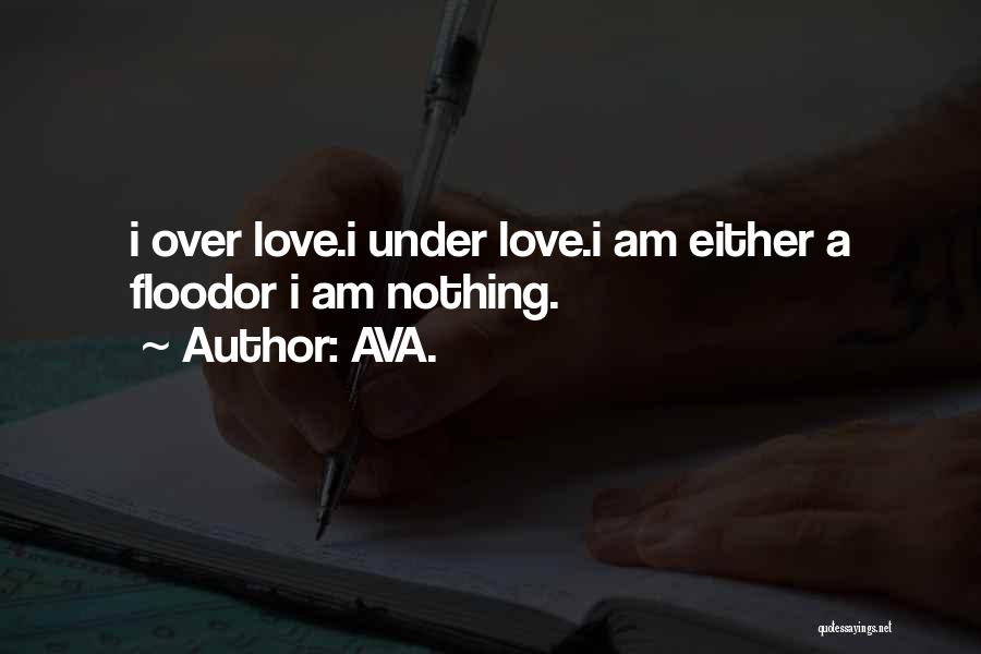 Heartbroken Love Quotes By AVA.