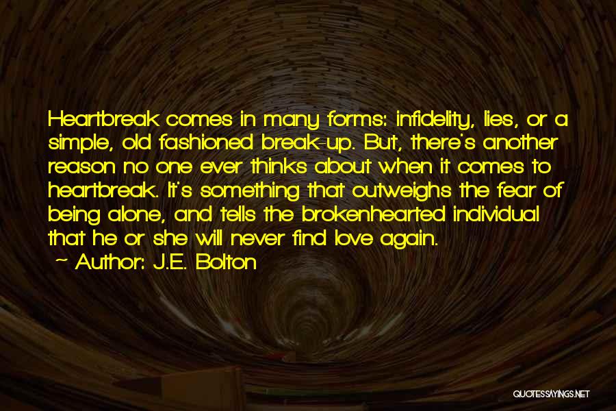 Heartbroken Love Quotes By J.E. Bolton