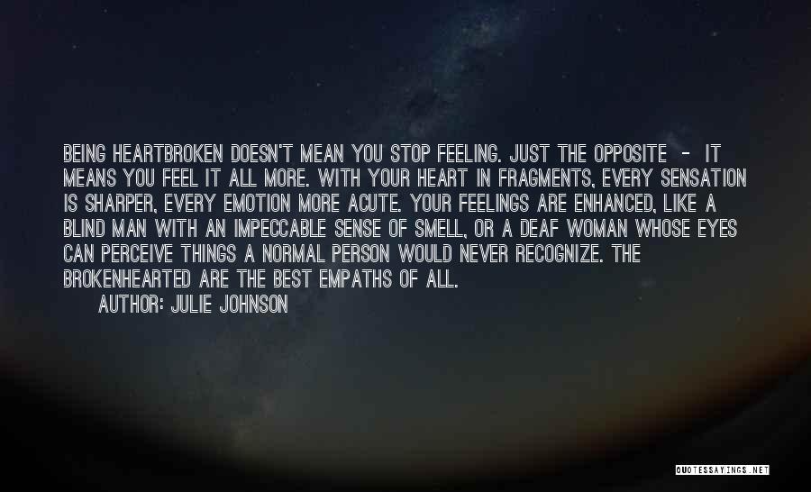 Heartbroken Love Quotes By Julie Johnson