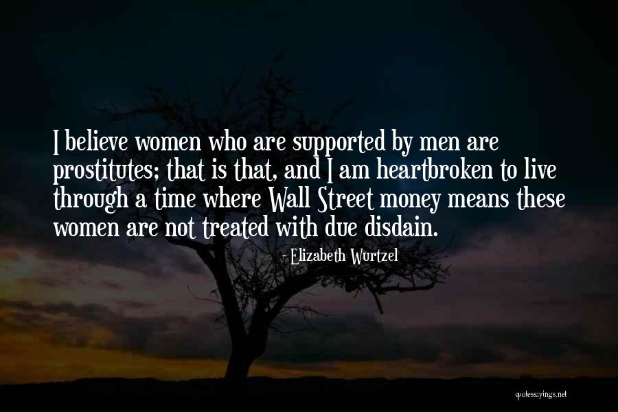 Heartbroken Men Quotes By Elizabeth Wurtzel Heartbroken Men Quotes By Elizabeth Wurtzel
