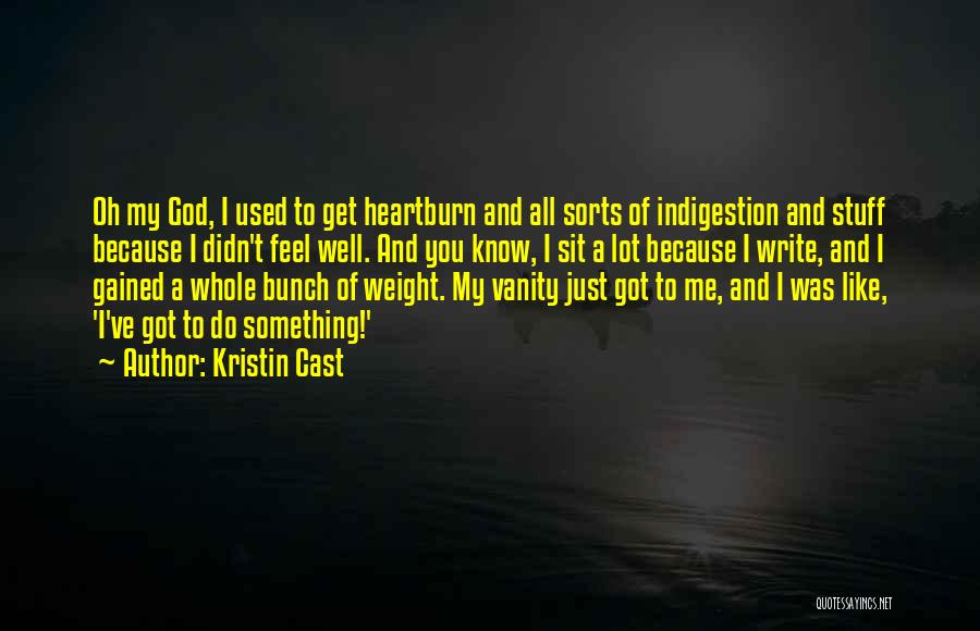 Heartburn Quotes By Kristin Cast