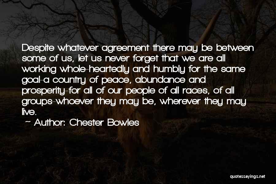 Heartedly Quotes By Chester Bowles