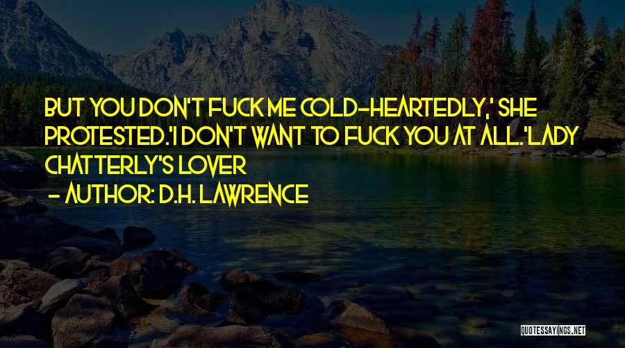 Heartedly Quotes By D.H. Lawrence