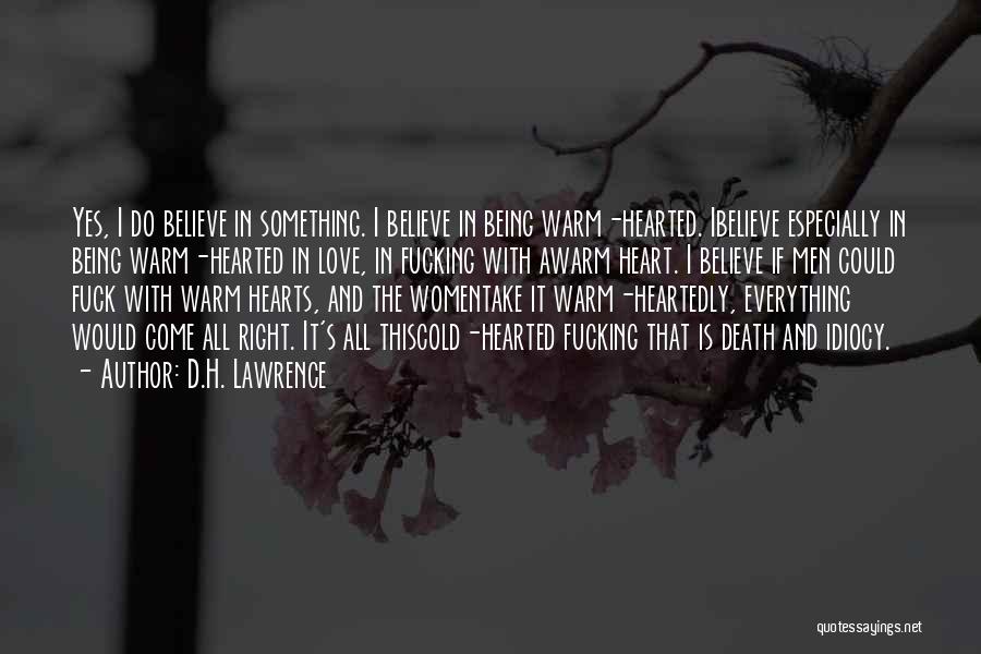 Heartedly Quotes By D.H. Lawrence