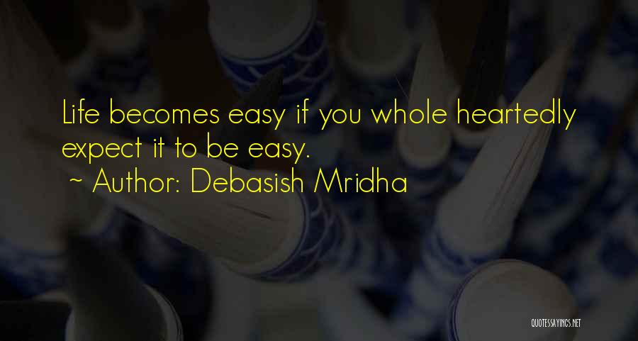 Heartedly Quotes By Debasish Mridha