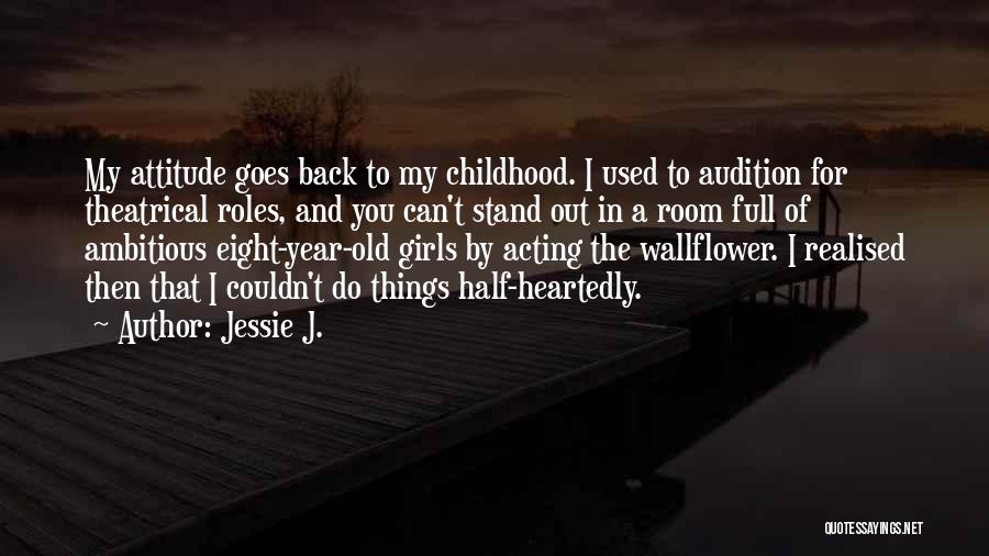 Heartedly Quotes By Jessie J.