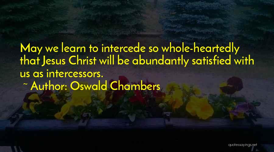 Heartedly Quotes By Oswald Chambers