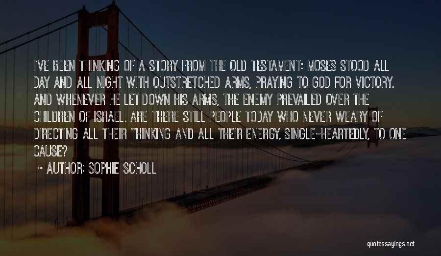 Heartedly Quotes By Sophie Scholl