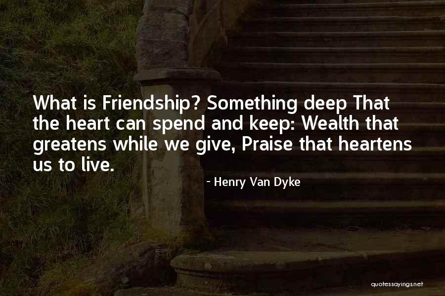 Heartens Quotes By Henry Van Dyke Heartens Quotes By Henry Van Dyke