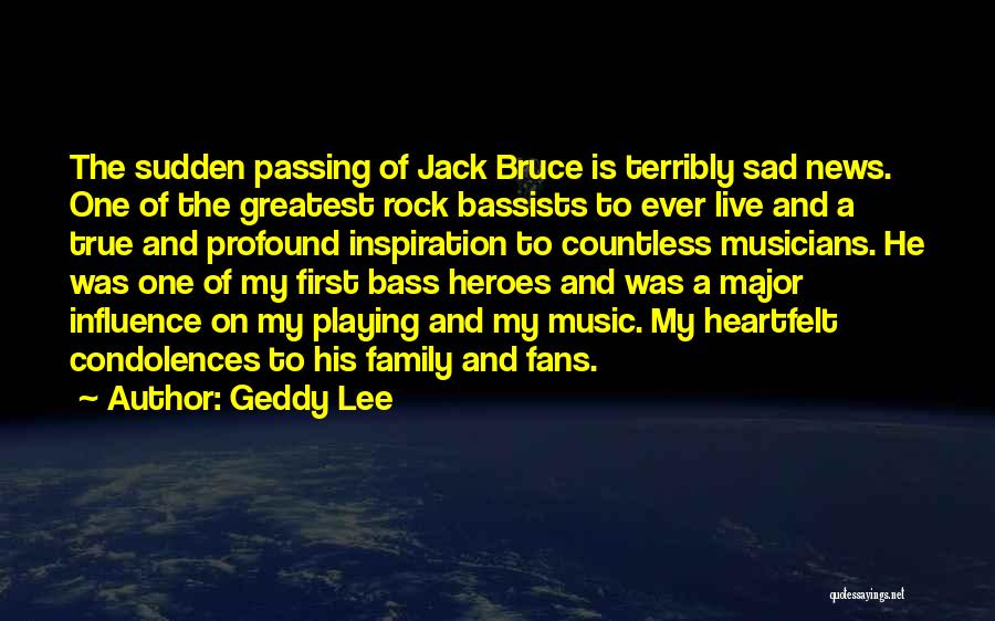 Heartfelt Condolences Quotes By Geddy Lee