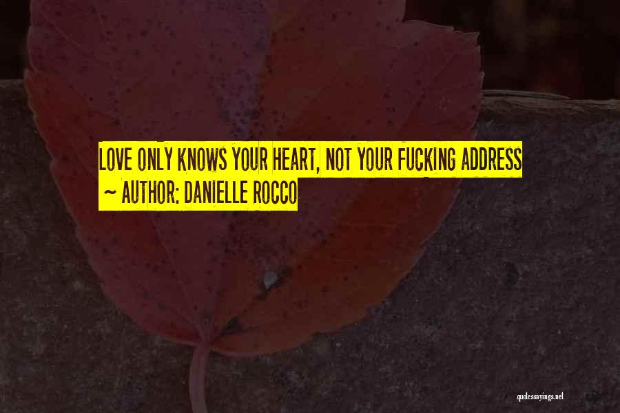 Heartfelt Love Quotes By Danielle Rocco