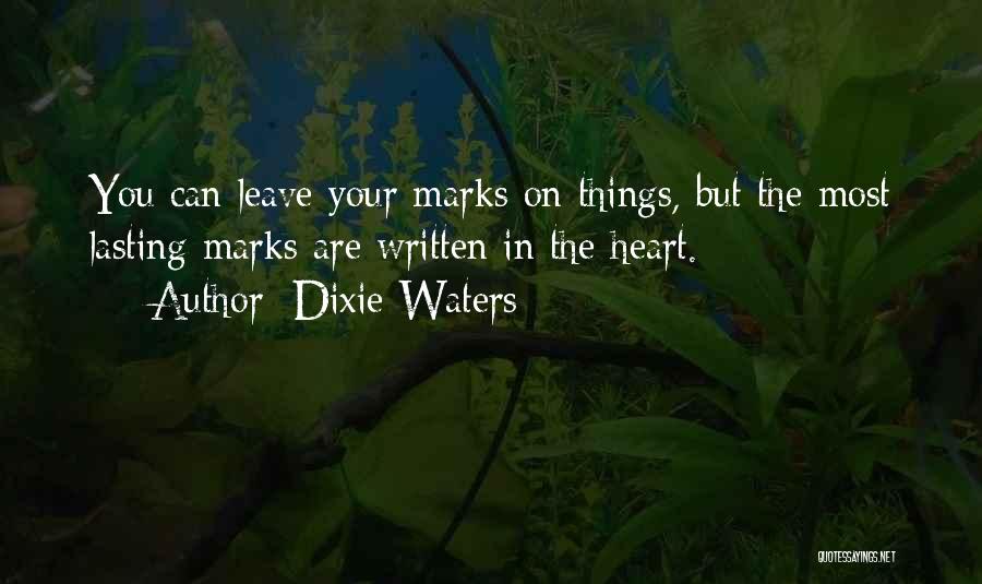 Heartfelt Love Quotes By Dixie Waters