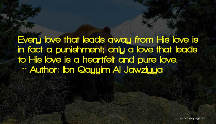 Heartfelt Love Quotes By Ibn Qayyim Al-Jawziyya