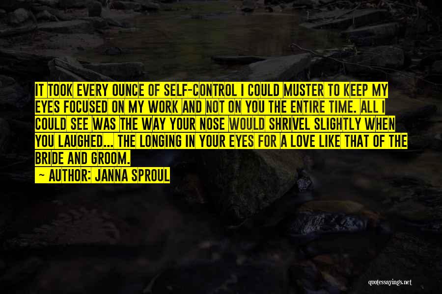 Heartfelt Love Quotes By Janna Sproul