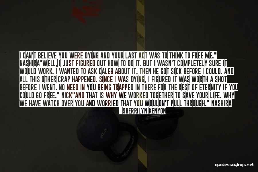 Heartfelt Quote Quotes By Sherrilyn Kenyon Heartfelt Quote Quotes By Sherrilyn Kenyon