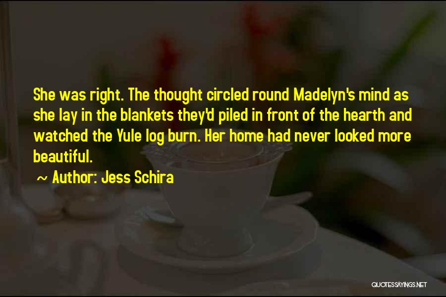 Hearth And Home Quotes By Jess Schira