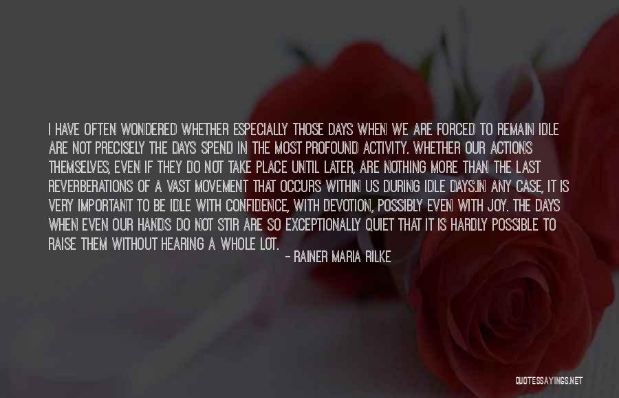 Hearth Island Quotes By Rainer Maria Rilke Hearth Island Quotes By Rainer Maria Rilke