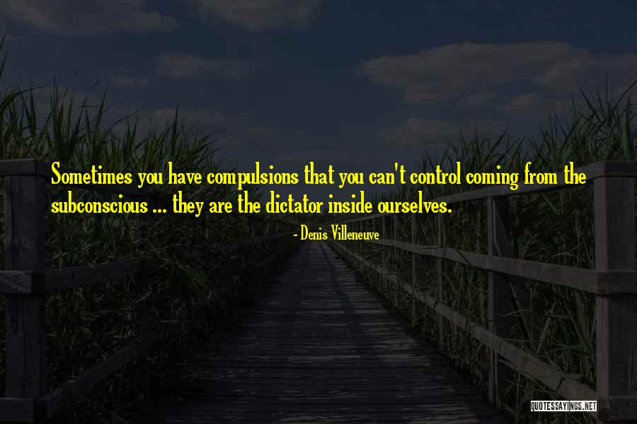 Hearthe Quotes By Denis Villeneuve Hearthe Quotes By Denis Villeneuve