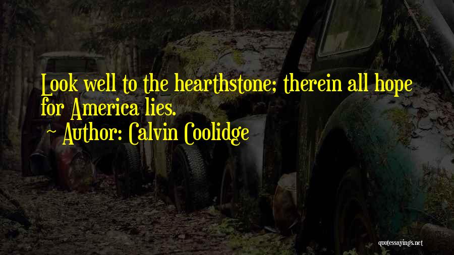 Hearthstone Quotes By Calvin Coolidge