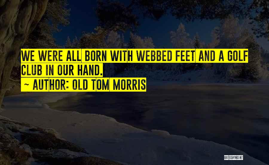 Heartiest Love Quotes By Old Tom Morris