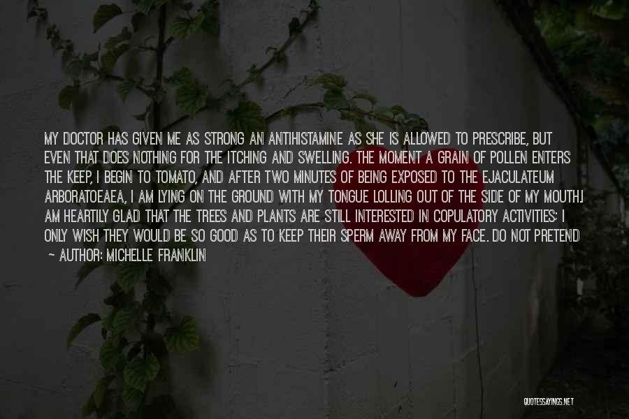 Heartily Given Quotes By Michelle Franklin