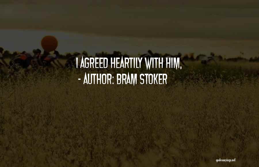 Heartily Welcome Quotes By Bram Stoker
