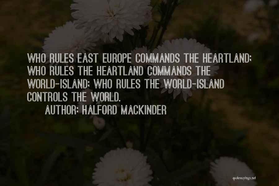 Heartland Quotes By Halford Mackinder