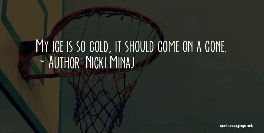 Heartlands Academy Quotes By Nicki Minaj