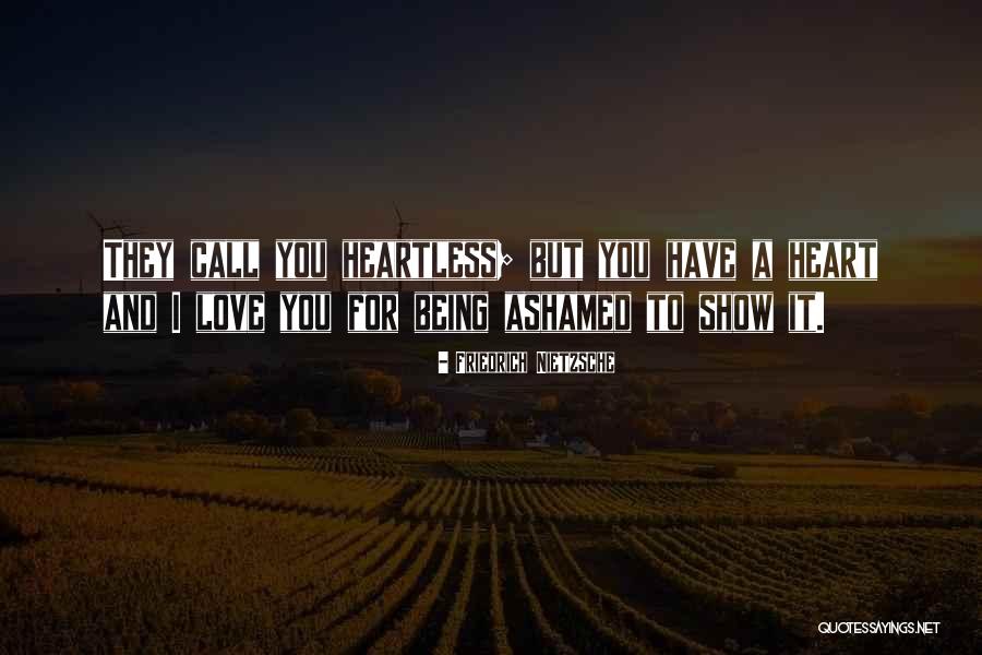 Heartless Love Quotes By Friedrich Nietzsche