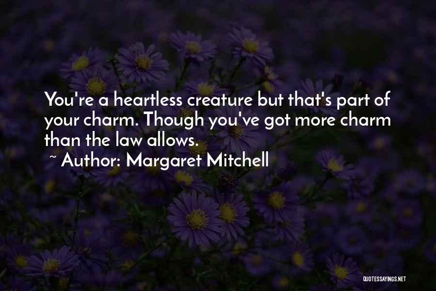 Heartless Quotes By Margaret Mitchell