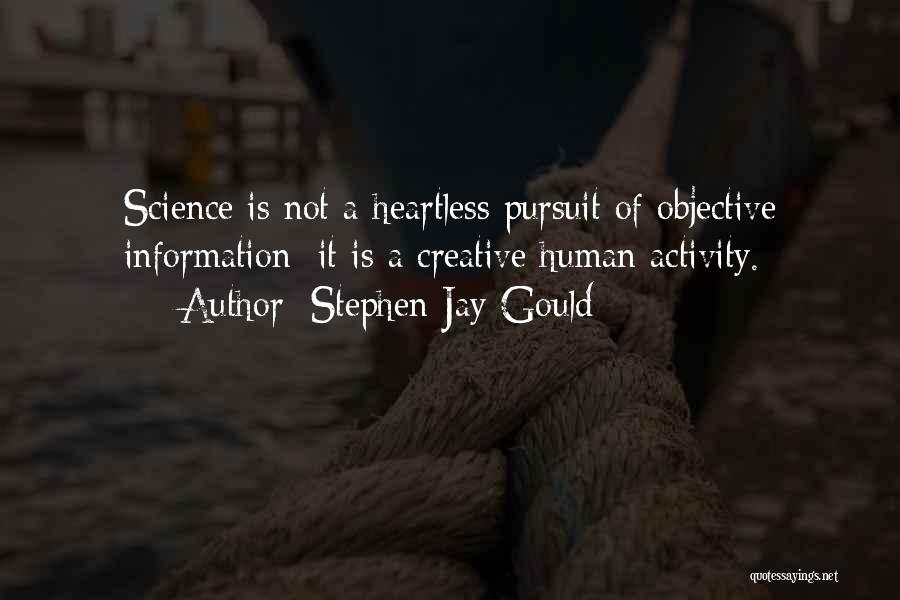 Heartless Quotes By Stephen Jay Gould