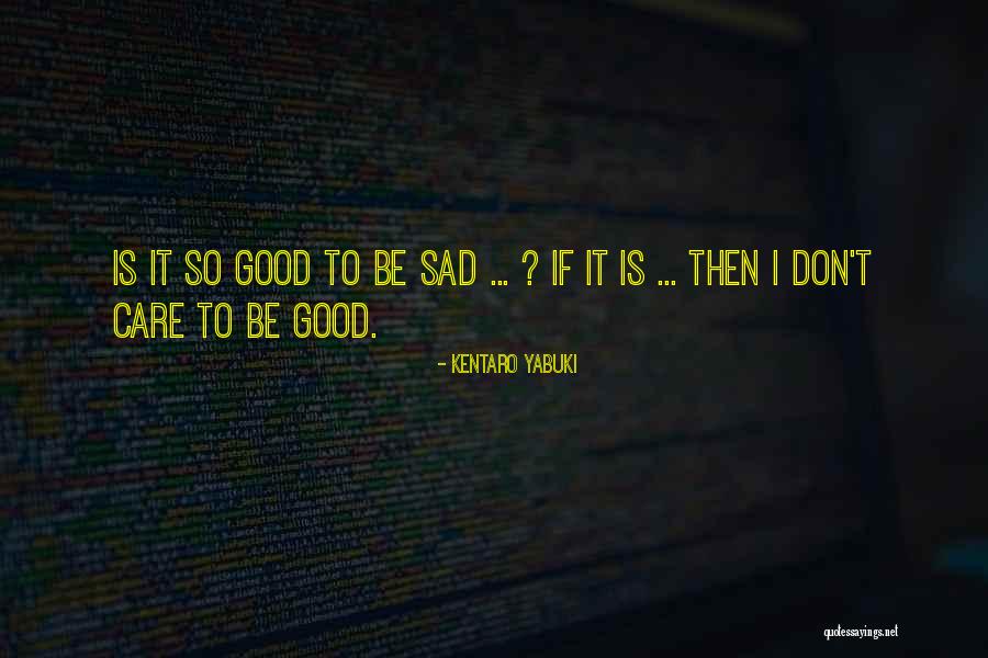 Heartnet Quotes By Kentaro Yabuki